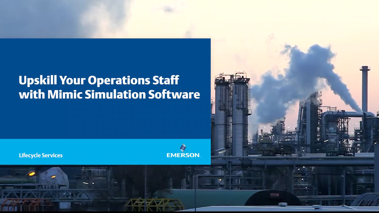 利用 DeltaV Mimic 仿真软件提升运营团队技能