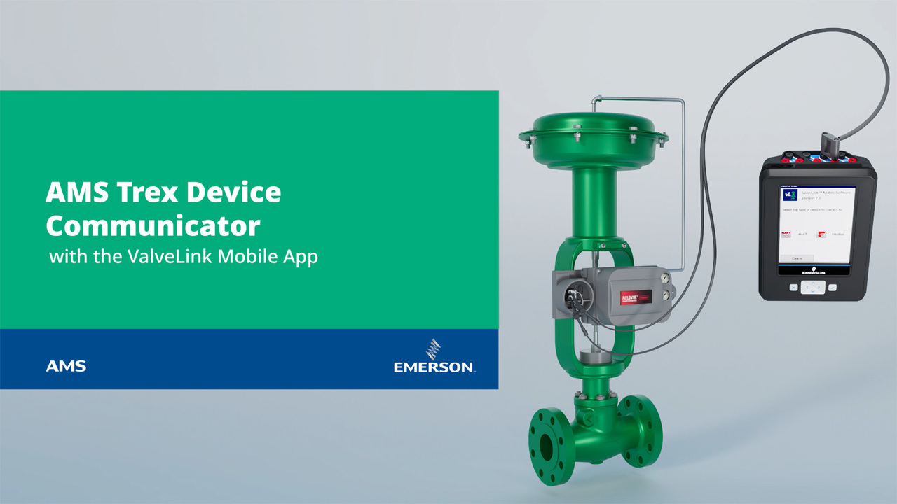 AMS Trex 设备通讯器 | 新一代产品现已推出 — ValveLink Mobile 应用程序