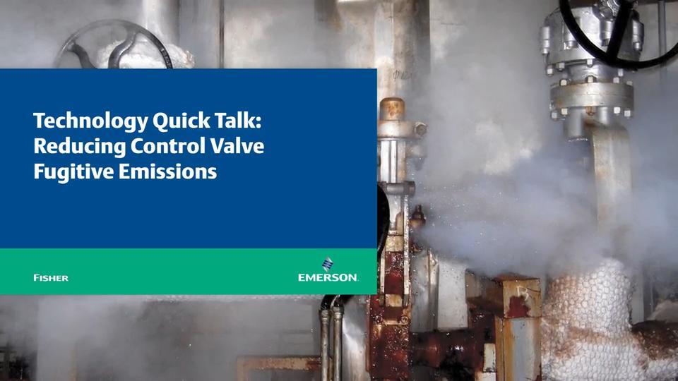 网络研讨会：费希尔技术速谈 - 减少调节阀逸散性排放