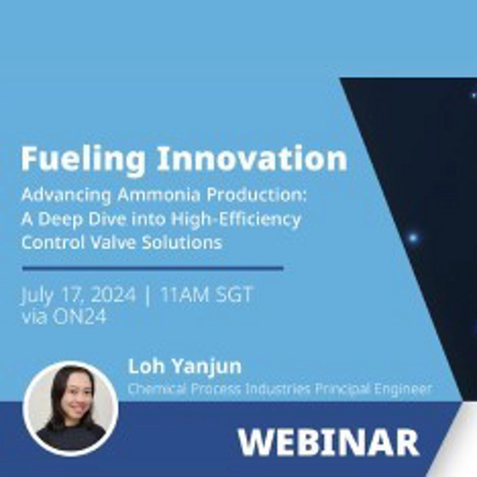 网络研讨会：推进氨生产：深入了解高效的调节阀解决方案