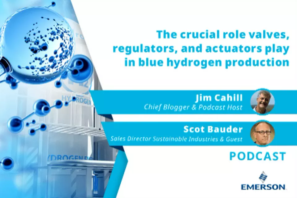 《阀门、调压器与执行机构：蓝氢生产中的关键角色》播客