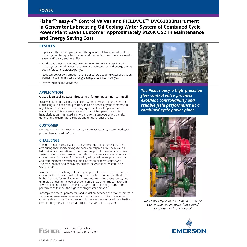 应用案例：联合循环发电厂在发电机润滑油冷却水系统中使用 Fisher easy-e 调节阀和 FIELDVUE DVC6200 仪表，为客户节省了约 12 万美元的维护和能源成本